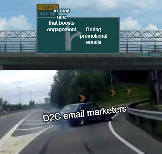 Car of D2C email marketers choose the lane of boring emails rather than interactive emails