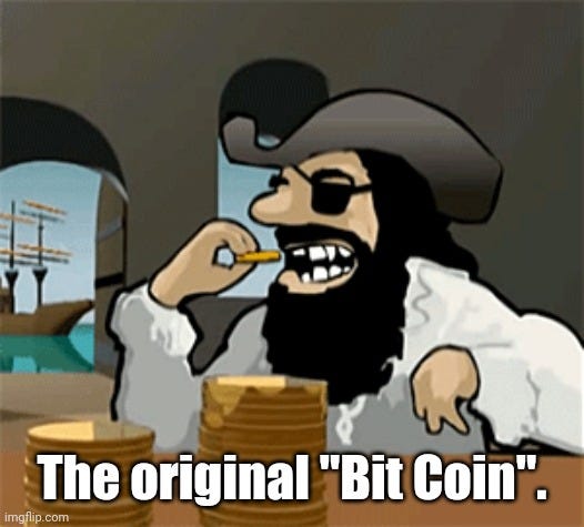 pirate biting into gold coin to prove its real, with caption “The original ‘bit coin.’”