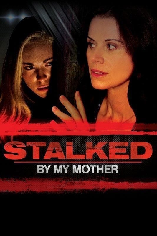 Stalked by My Mother (2016) | Poster