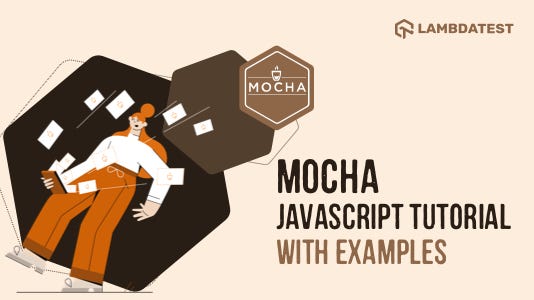 mocha-javascript-tutorial-with-examples-for-selenium-testing-lambdatest-laptrinhx-news