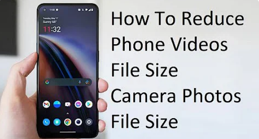 How To Reduce Phone Video File Size & Camera Photos File Size?