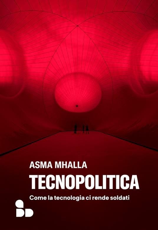 Tecnolopolitica. Come la tecnologia ci rendere soldati