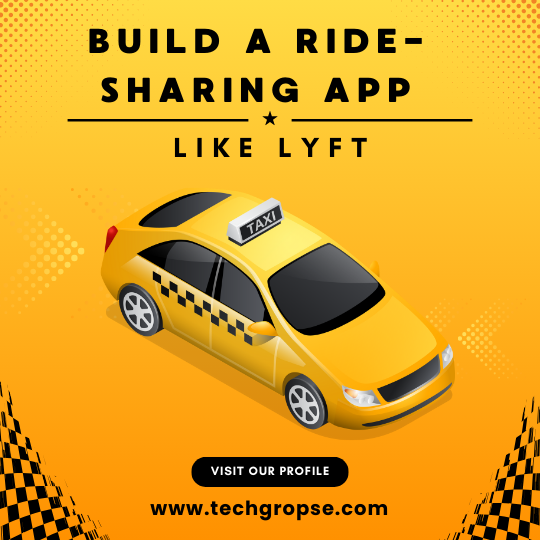 Build a Ride-Sharing App techgropse