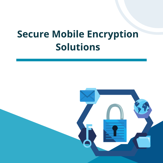 Top Secure Mobile Encryption