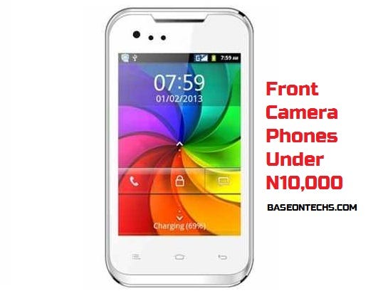 android phones below 10000 naira with front camera in Nigeria