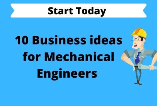 Business Ideas for Mechanical Engineers