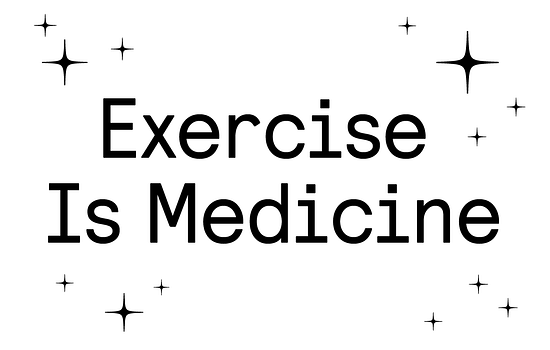 Exercise Is Medicine