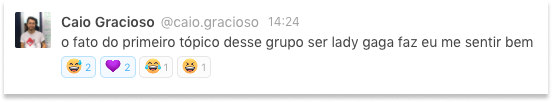 Print do RocketChat de uma mensagem que diz "o fato do primeiro tópico desse grupo ser lady gaga faz eu me sentir bem".