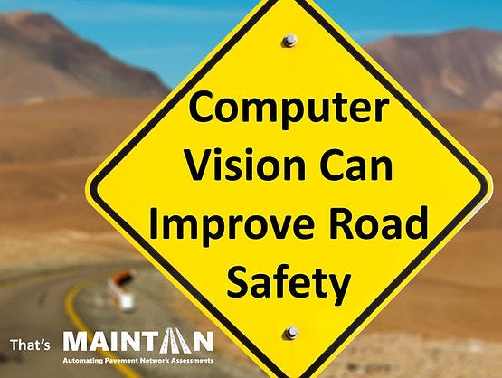 The importance of road assessments in ensuring public safety cannot be overstated. — Maintain-AI