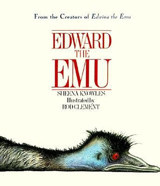 Edward the Emu by Sheena Knowles, illustrated by Rod Clement
