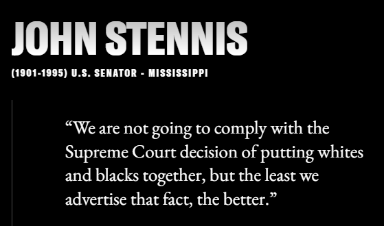 An image from “The Segregationists” an outstanding project by the Equal Justice Initiative. It has a quote from US Senator John Stennis saying “we are not going to comply with the supreme court decision (of integration) but (not to widely disclose that information)”.