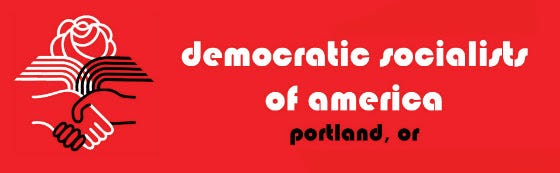 Banner graphic reading “democratic socialists of america — portland, oregon”