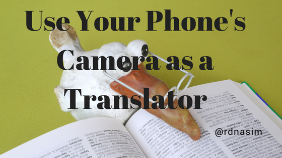 Use Your Phone's Camera as a Translator
