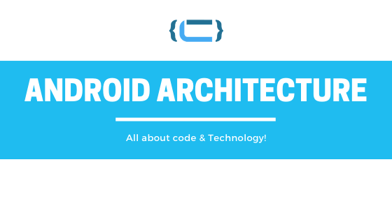 Android Architecture