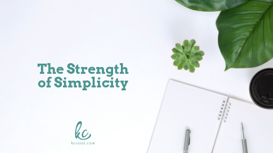 the strength of simplicity