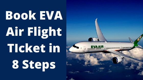 Short guide to book EVA Air flight ticket