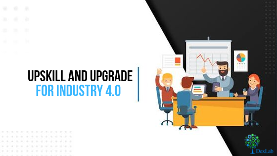 Upskill and Upgrade for Industry 4.0