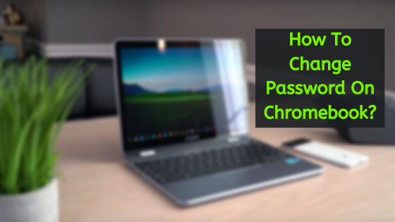 Medium Blog Banner of how to change password on chromebook