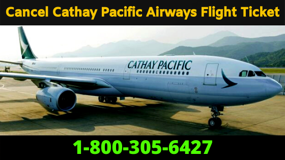 Cathay Pacific Airplane with text of how to Cancel Cathay Pacific Airways Flight Ticket.