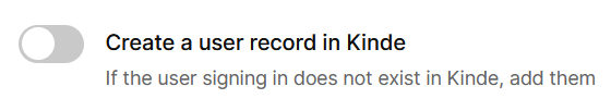 Image of Kinde option “Create a user record”