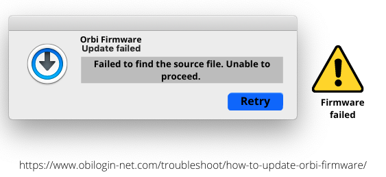Orbi Firmware update failed! or Failed to find the source file.unable to proceed.Retry by using orbilogin.com