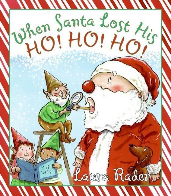 When Santa Lost His Ho Ho Ho by Laura Rader