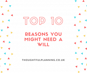 top 10 reasons you might need a will