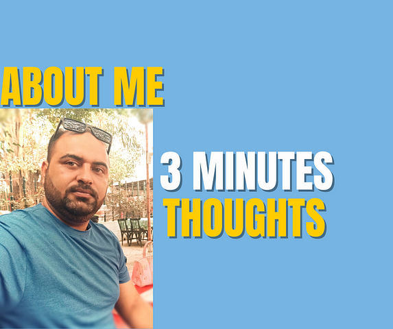 About me: 3 Minutes Thoughts