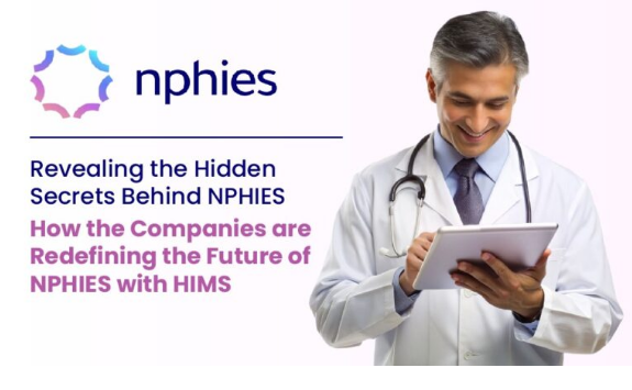 Revealing the Hidden Secrets Behind NPHIES: How the Companies are Reconsidering the Future of NPHIES with HIMS