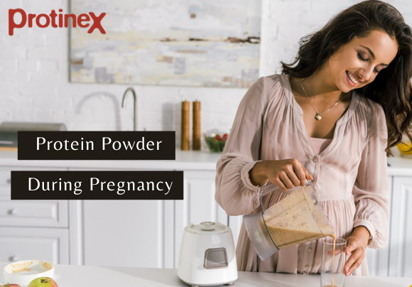 Protein Powder during Pregnancy