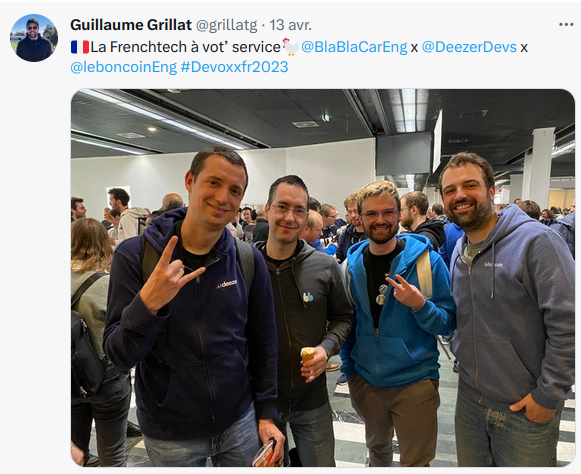 Tweet from Guillaume Grillat saying “🇫🇷La Frenchtech à vot’ service🐓@BlaBlaCarEng x @DeezerDevs x @leboncoinEng #Devoxxfr2023” with a selfie