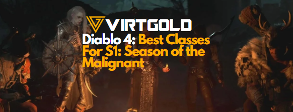 A picture of VirtGold’s Best Classes for Season 1 of Diablo 4.