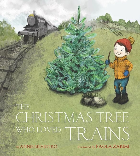 The Christmas Tree Who Loved Train by Annie Silvestro, illustrated by Paola Zakimi
