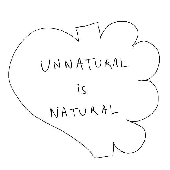 Unnatural is natural