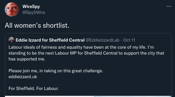 Tweet by “Wire5py” reading “All women’s shortlist.” Quoted is a Tweet by Eddie Izzard announcing her candidacy.