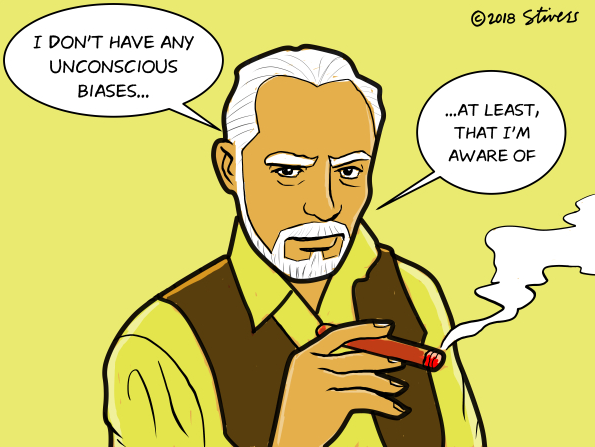 A serious man states he doesn’t have any unconscious biases — at least that he is aware of