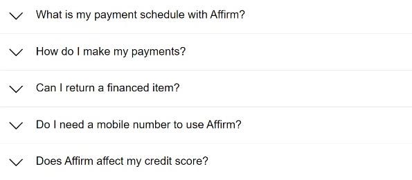 FAQs from Affirm — “What is my payment schedule, how do I make my payments, how do I return a financed item, how does Affirm affect my credit score”
