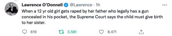 Screenshot of tweet from Lawrence O’Donnell summarizing the horrific SCOTUS decisions from the week of June 20th, 2022.