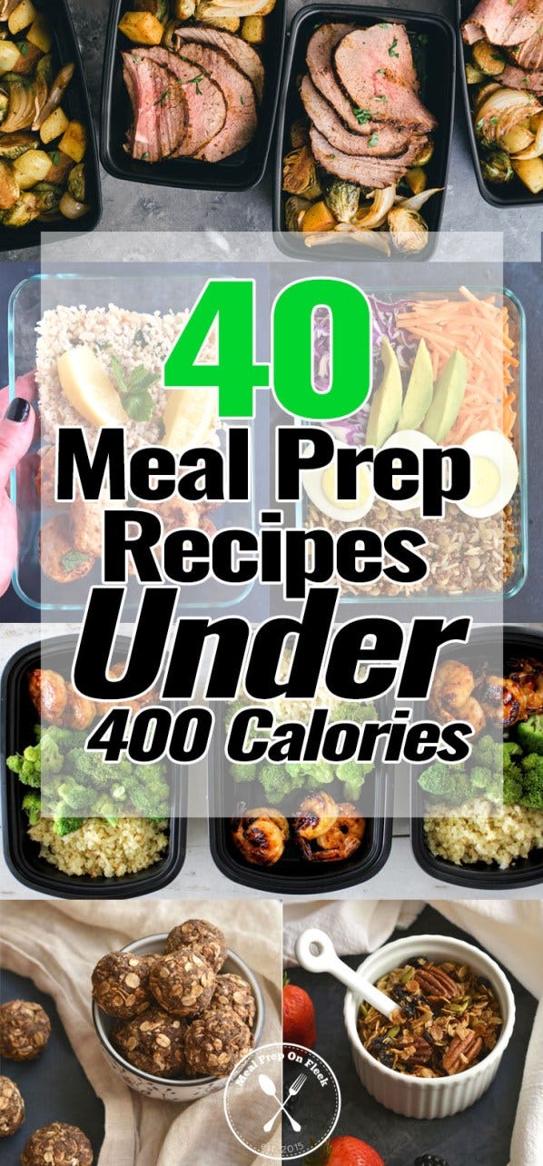 40 Meal Prep Recipes Under 400 Calories