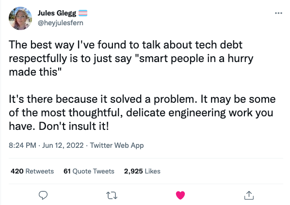 A tweet about technical debt, how it is smart people in a hurry and not a bad thing