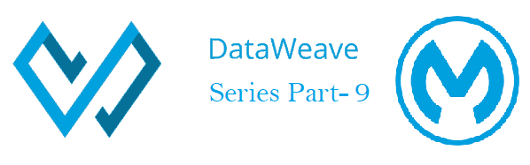 Dataweave Series for Practice & Interview Part-9