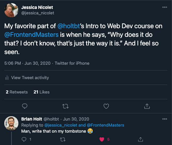 Screenshot of me tweeting at successful developer, Brian Holt