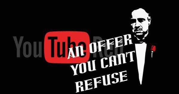 YouTube Red Makes You An Offer You Can't Refuse