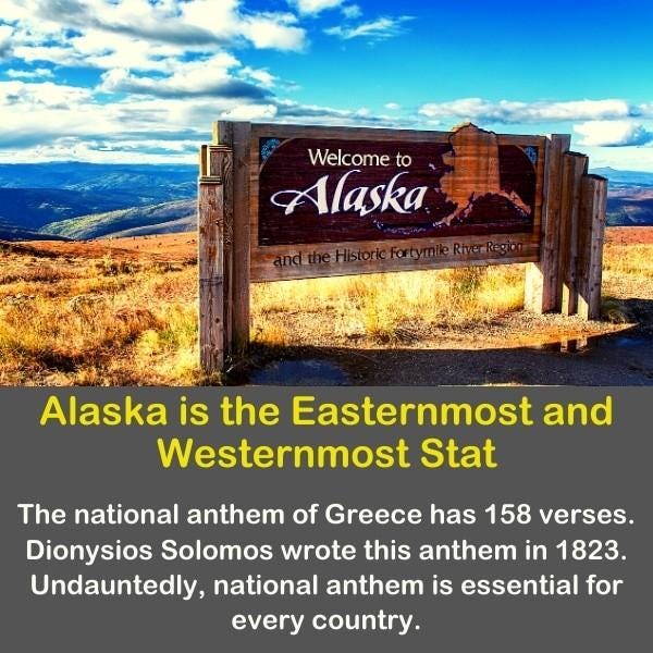 Geography fun fact about Alaska is the Easternmost and Westernmost State.