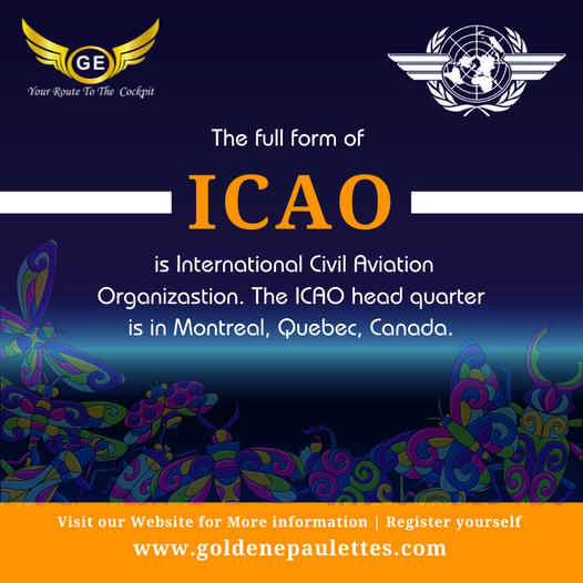 The full form of ICAO is International Civil Aviation Organizastion.