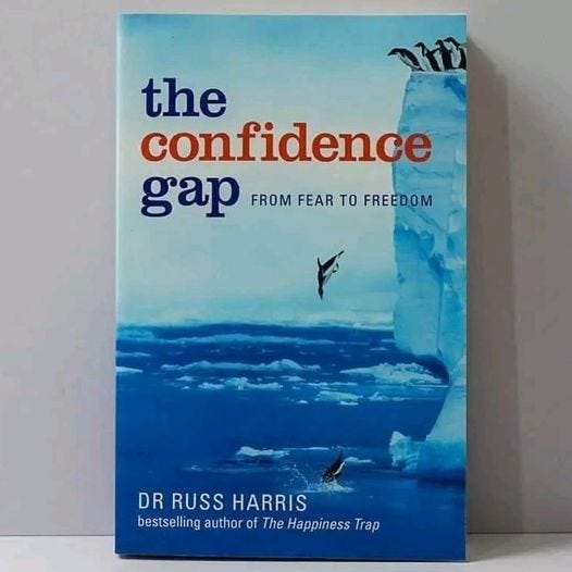 Here are 10 lessons from “The Confidence Gap” by Russ Harris