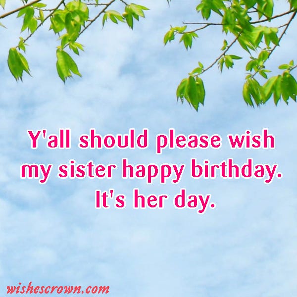 Birthday Wishes For Elder Sister status