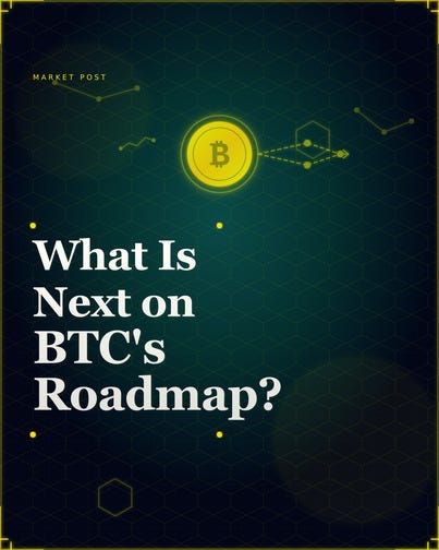 What is next on BTC’s roadmap?