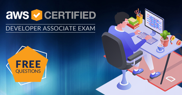 Best AWS Developer Associate Certification Mock Exams, and Dumps