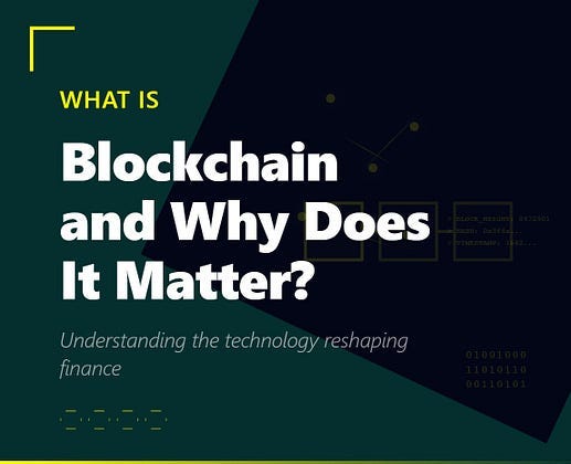 What is Blockchain and Why Does It Matter?
